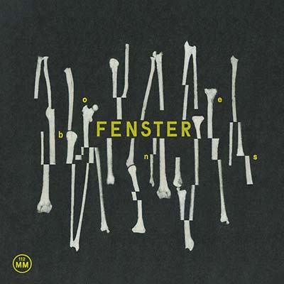 FENSTER - Bones [CD]