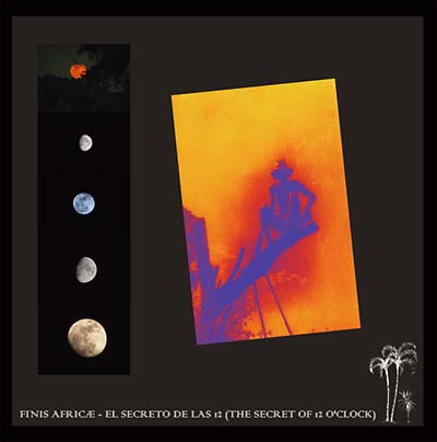 FINIS AFRICAE - El Secreto de las 12 (The Secret of 12 O'Clock) [CD]