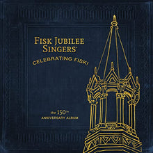 Fisk Jubilee Singers - Celebrating Fisk! (The 150th Anniversary Album) [Vinyl]