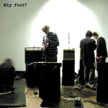 Why Foot? [Vinyl]