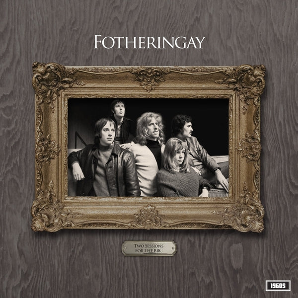 FOTHERINGAY - Two Sessions For The Bbc [LP] [Vinyl]