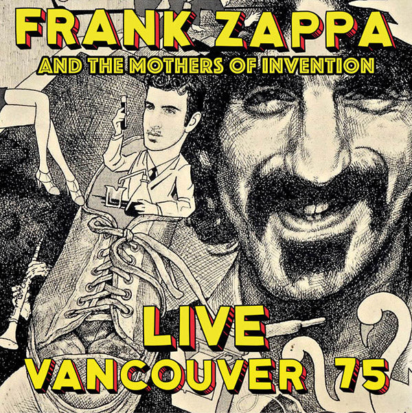 Frank Zappa & The Mothers Of Invention - Live Vancouver 75 [CD]