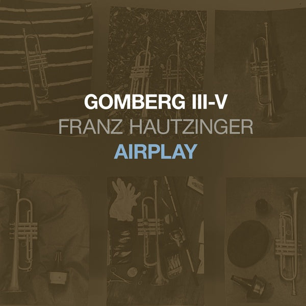 FRANZ HAUTZINGER - Gomberg III-V - Airplay [CD]