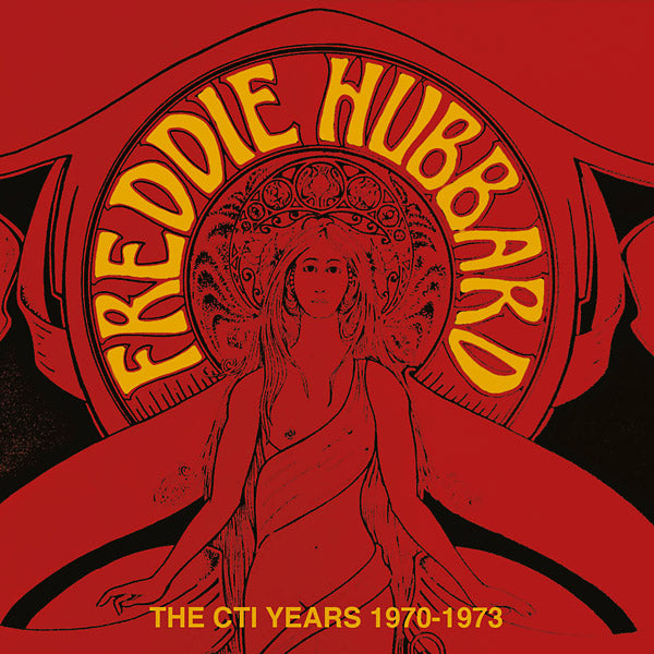 Freddie Hubbard - The CTI Years 1970-1973 [CD]