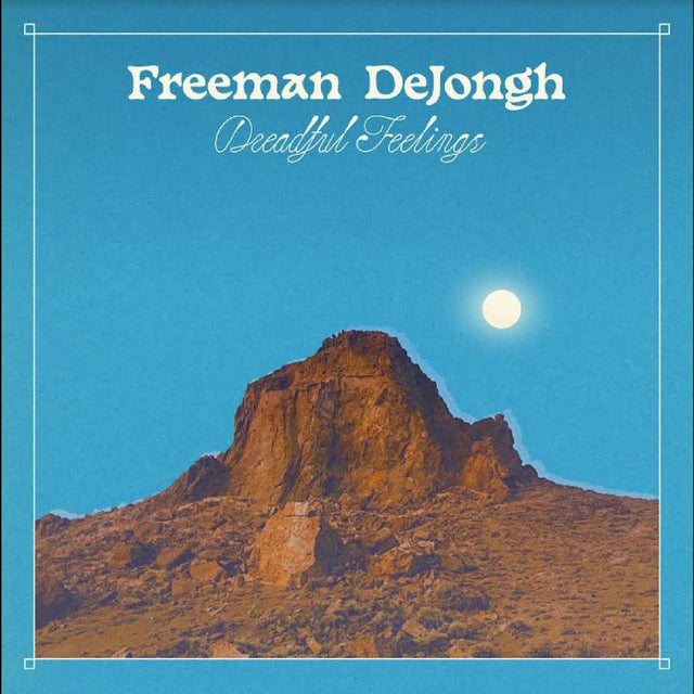 Freeman DeJongh - Dreadful Feelings [Vinyl]