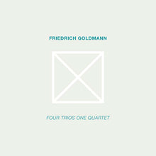 FRIEDRICH GOLDMANN - Four Trios One Quartet [CD]