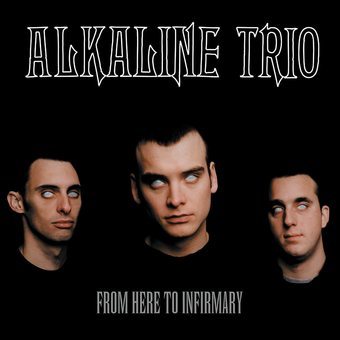 Alkaline Trio From Here To Infirmary Vinyl