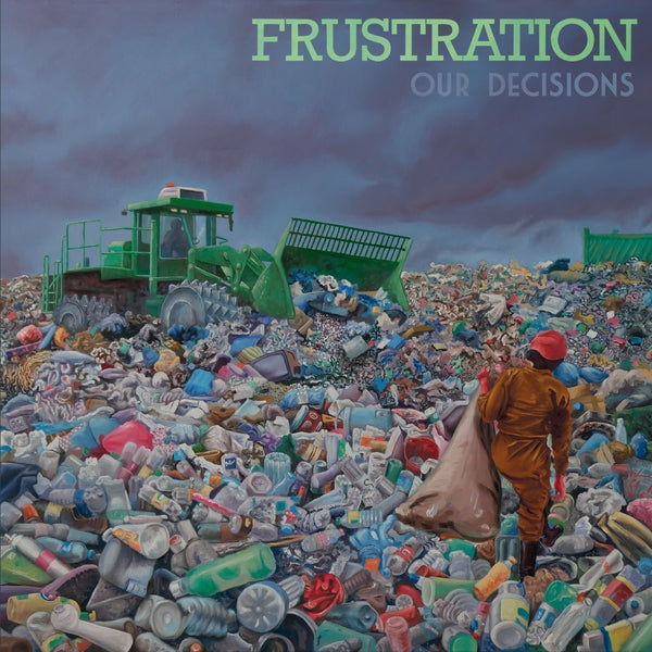 FRUSTRATION - Our Decisions [Vinyl]