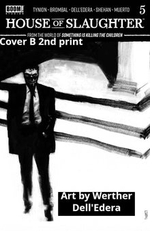 House Of Slaughter #5 2nd Print 1:10 Werther Dell'Edera B&W Variant (04/20/2022) Boom