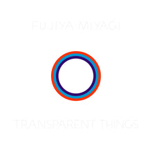 Fujiya & Miyagi - Transparent Things (TRANSPARENT VINYL) [Vinyl]