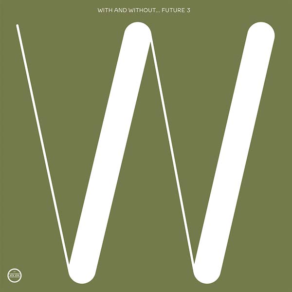 FUTURE 3 - With and Without [Vinyl]