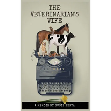 The Veterinarian's Wife: A Memoir - Hardcover