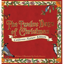 The Twelve Days of Christmas: California Nature Edition