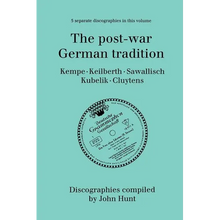 The Post-War German Tradition. 5 Discographies. Rudolf Kempe, Joseph Keilberth, Wolfgang Sawallisch, Rafael Kubelik, Andre Cluytens. [1996].