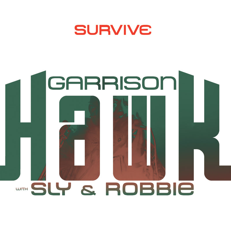 Garrison con Sly y Robbie Hawk - Survive [Vinilo]