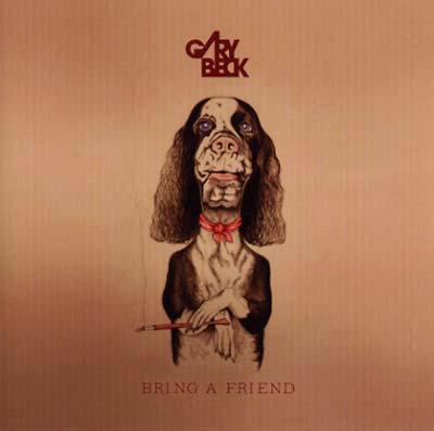 GARY BECK - Bring a Friend [CD]