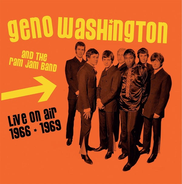 GENO WASHINGTON & THE RAM JAM BAND - Live On Air 1966-1969 [CD]