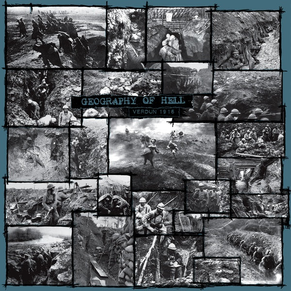 GEOGRAPHY OF HELL - Verdun, 1916 [Vinyl]