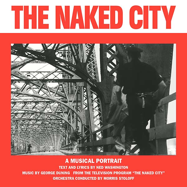 GEORGE DUNING/NED WASHINGTON - The Naked City [Vinyl]