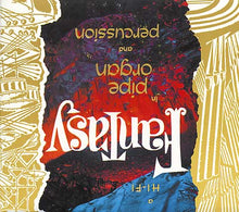 GEORGES MONTALBA - Fantasy in Pipe Organ and Percussion & Pipe Organ Favorites [CD]