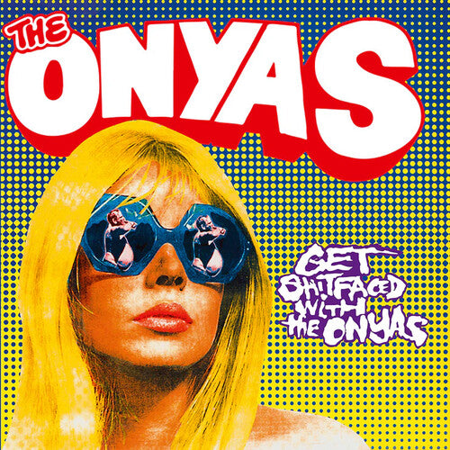 The Onyas - Get Shitfaced With the Onyas [RSD 04/26/24 Ltd] [Vinyl]