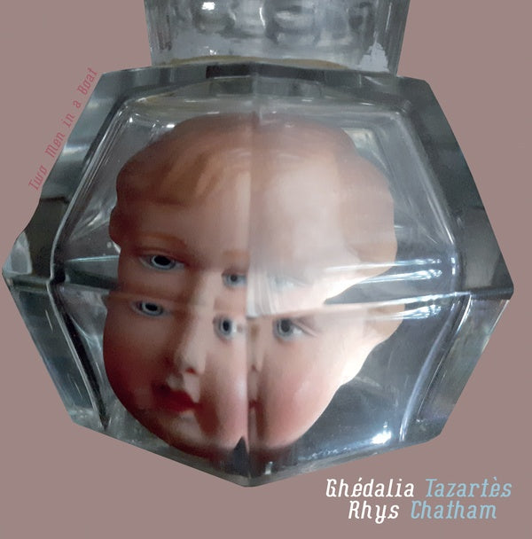 GHEDALIA TAZARTES & RHYS CHATHAM - Two Men In A Boat [Vinyl]