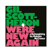Gil Scott-Heron - Somos nuevos otra vez - Una reinvención de Makaya McCraven [CD]