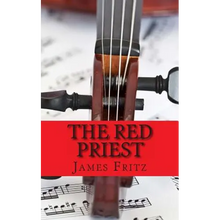 The Red Priest: The Life of Antonio Vivaldi