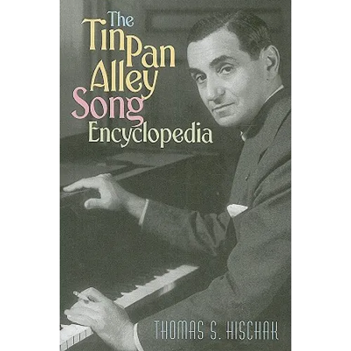 The Tin Pan Alley Song Encyclopedia