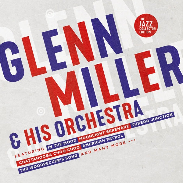 GLENN MILLER & HIS ORCHESTRA - The Jazz Collector Edition [CD]