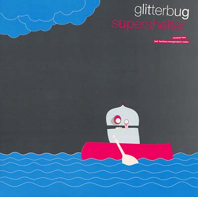 GLITTERBUG - Supershelter - Excerpt Two [Vinyl]