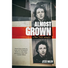 Almost Grown: A New York Memoir