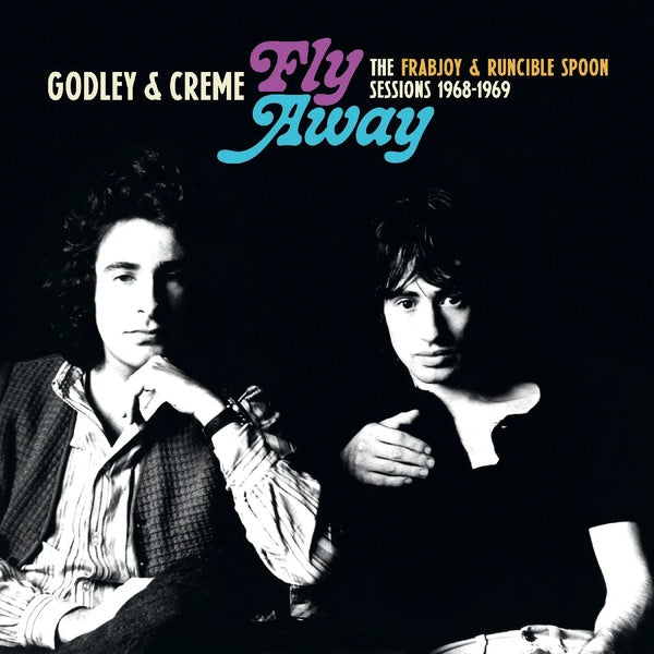 Godley & Creme - Fly Away: The Frabjoy & Runcible Spoon Sessions [Vinyl]