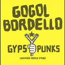 GOGOL BORDELLO - Gypsy Punks Underdog World Strike [CD]