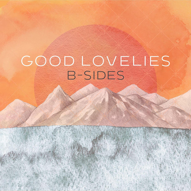 Good Lovelies - B-Sides [CD]