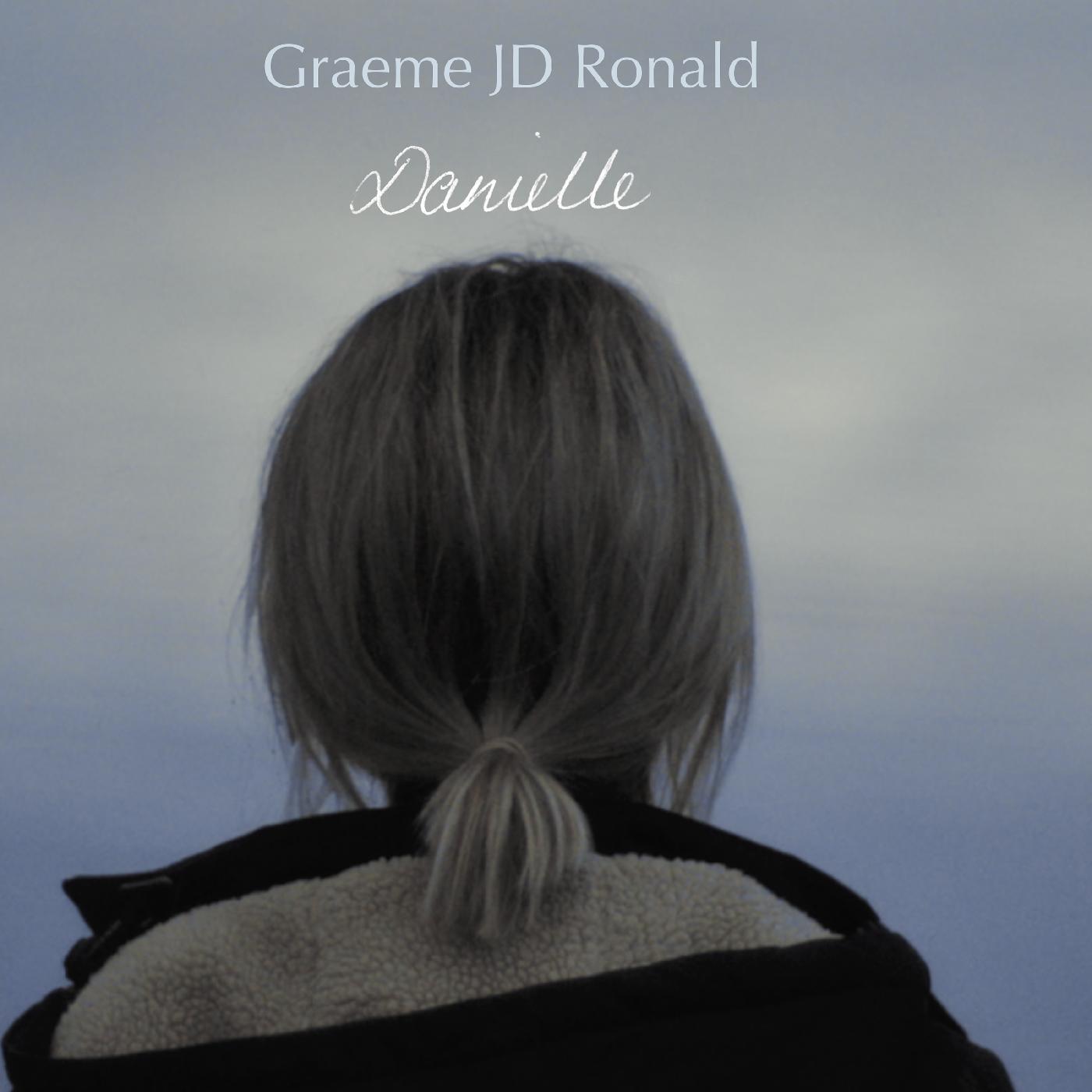 Graeme JD Ronald - Danielle [Vinyl]