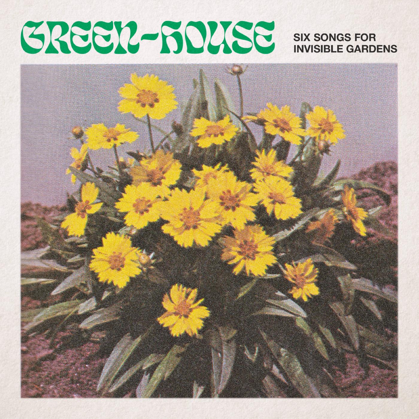 Green-House - Seis canciones para jardines invisibles [Vinilo]