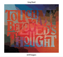 Greg y 10 Tongues Ward - Toca el pensamiento de mi amado [CD]