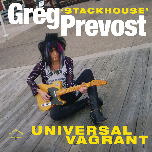 GREG 'STACKHOUSE' PREVOST - Universal Vagrant [Vinyl]