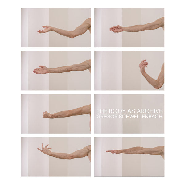 GREGOR SCHWELLENBACH - The Body as Archive [Vinyl]