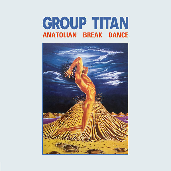 GROUP TITAN - Anatolian Break Dance [CD]