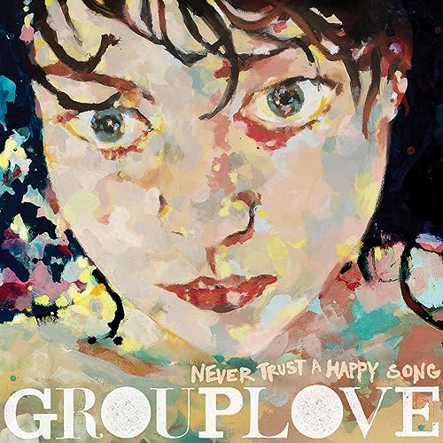 GROUPLOVE - Never Trust a Happy Song (Bone Vinyl) (ATL75) [Vinyl]