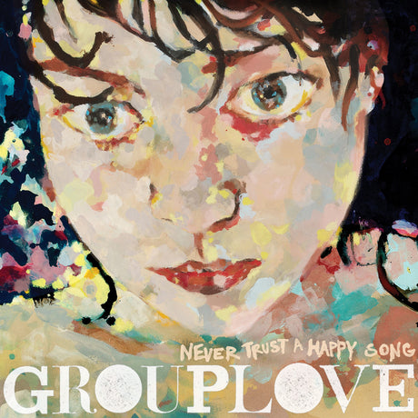 GROUPLOVE - Never Trust a Happy Song (Bone Vinyl) (ATL75) [Vinyl]