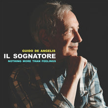 Il Sognatore: Nothing More Than Feelings [Vinyl]