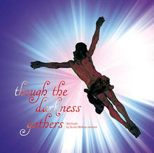Though the Darkness Gathers [CD]