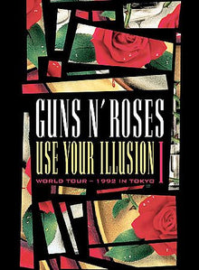 Use Your Illusion 1: Wolrd Tour - 1992 In Tokyo [DVD]