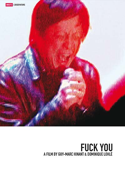 GUY-MARC HINANT AND DOMINIQUE LOHLE - Fuck You: Fucking Noise In China Now [DVD]