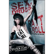 Sex, Drugs, Ratt & Roll: My Life in Rock