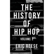 The History of Hip Hop: Volume 2