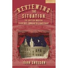 Reviewing the Situation: The British Musical from Noël Coward to Lionel Bart